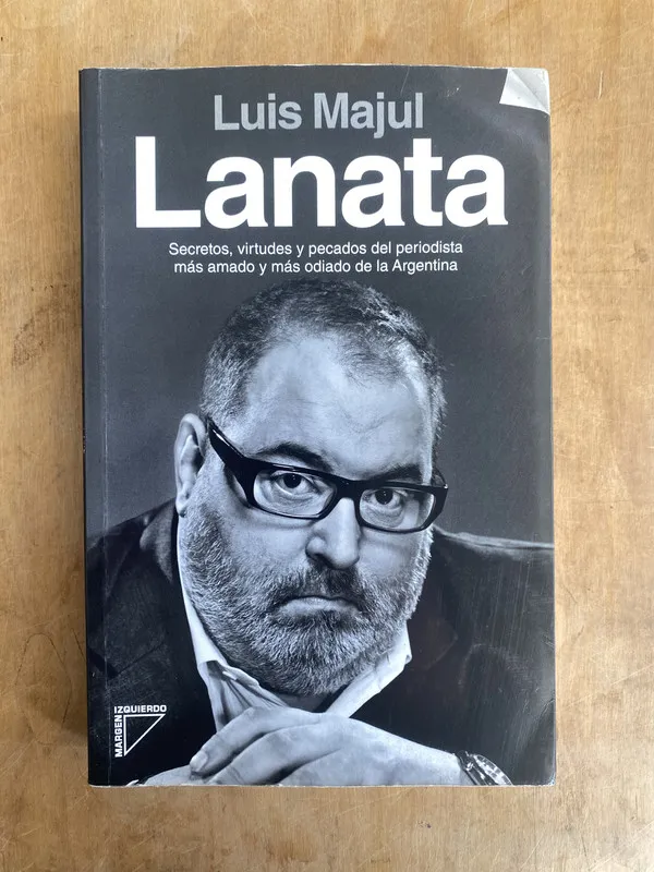 Lanata. Secretos, virtudes y pecados del period- Majul (JJ4
