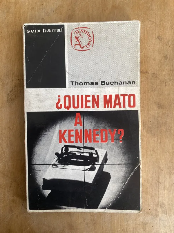 ¿Quien mato a Kennedy? - Buchanan, Thomas (JJ4)