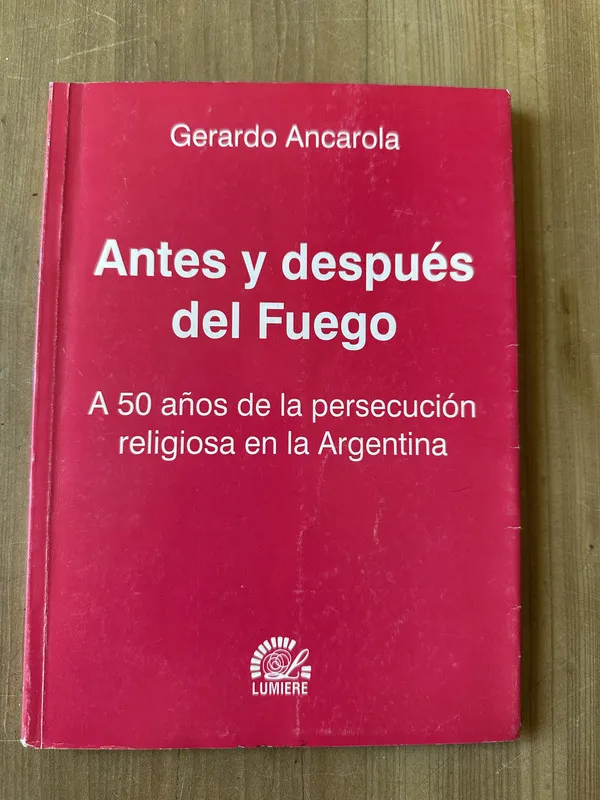 Antes y despues del Fuego - Ancarola, Gerardo (3j5)