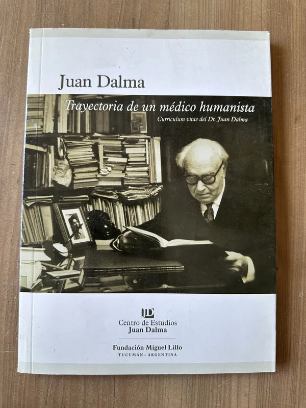 Trayectoria de un medico humanista - Dalma, Juan (3j5)