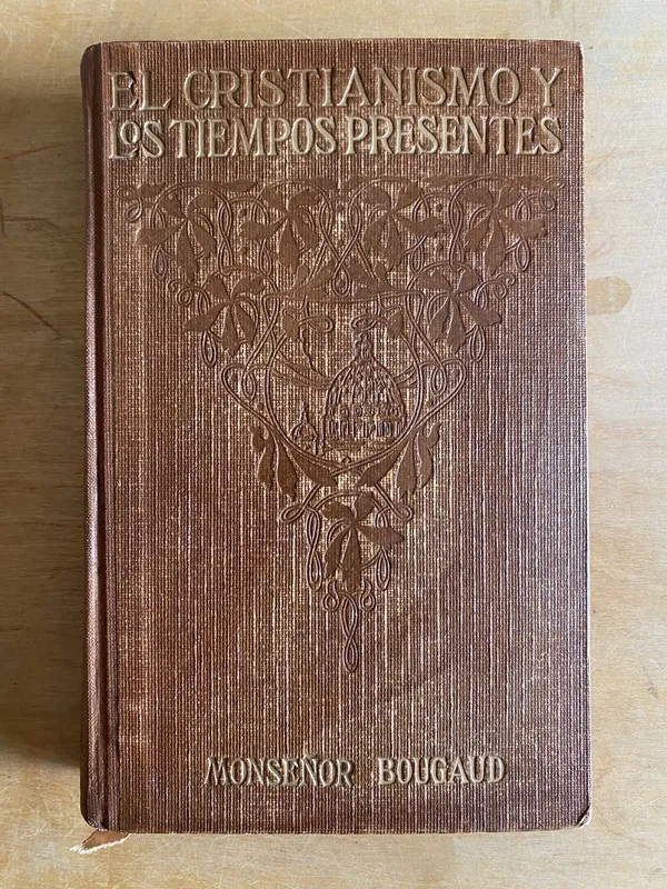 El cristianismo y los tiempos presentes IV- Bougaud (2b5)