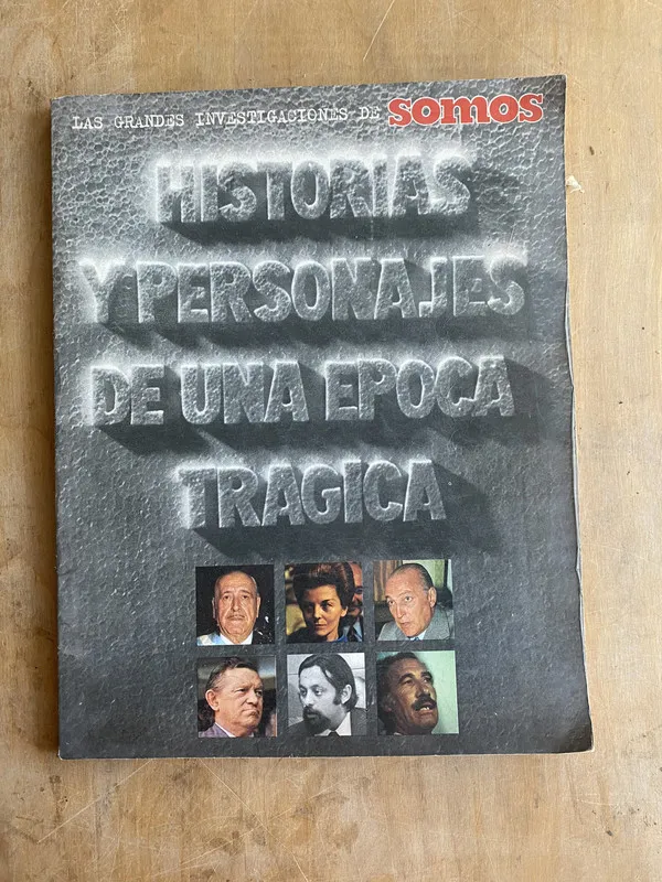 Historias y personajes de una epoca tragica - Somos (r0)