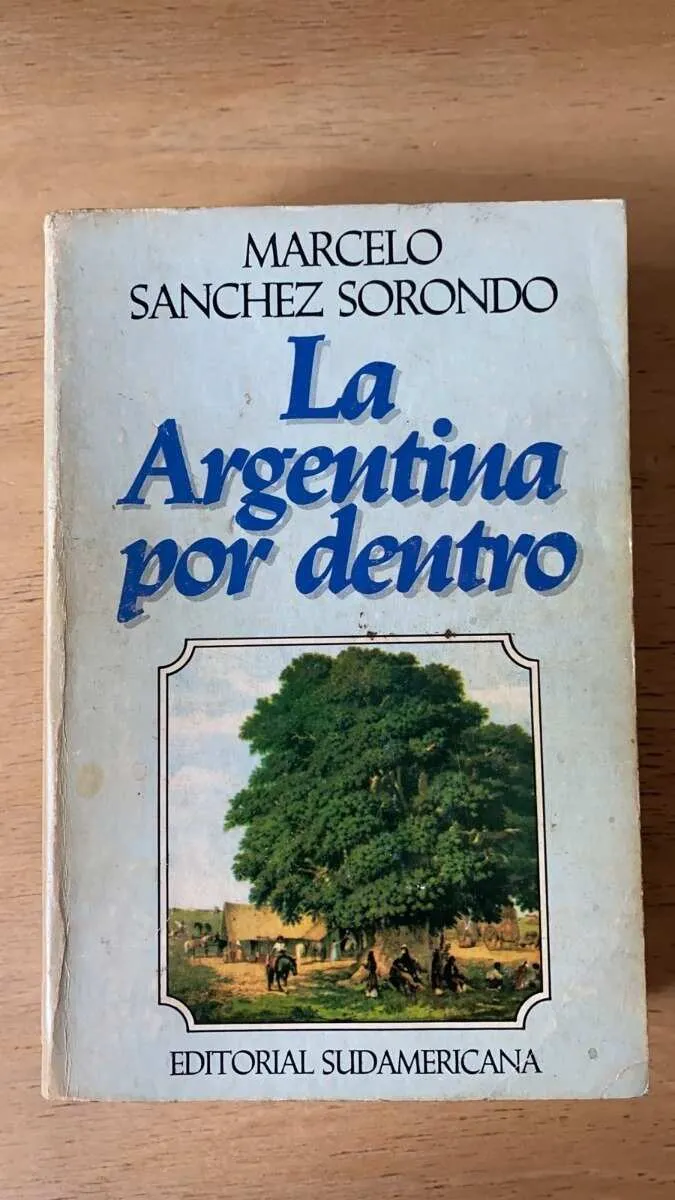 La Argentina Por Dentro - Sanchez Sorondo, Marcelo (s2)