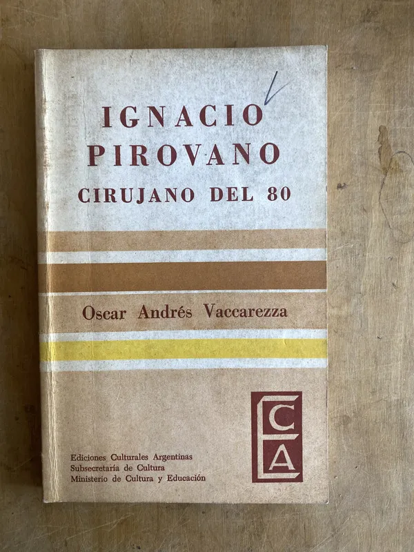 Ignacio Pirovano. Cirujano del 80 - Vaccarezza (ñ3)