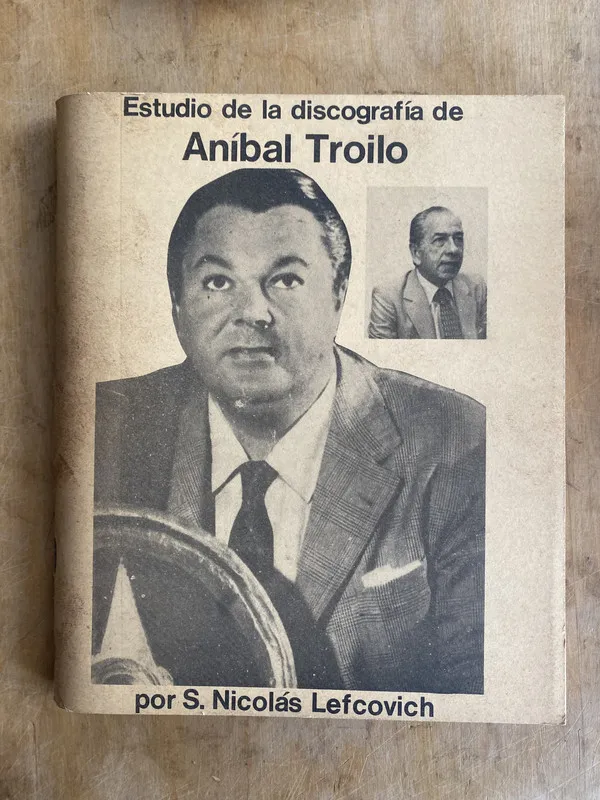 Estudio de la discografia de Anibal Troilo - Lefcovich (ñ4)