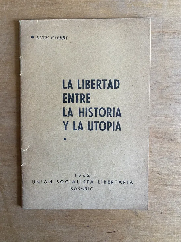La libertad entre la historia y la utopia - Fabbri (3m1)