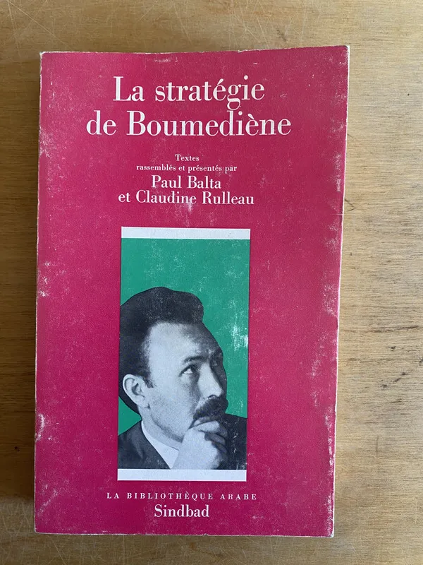 La strategie de Boumediène - Balta; Rulleau (3m2)