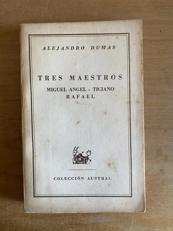 Tres maestros. Miguel angel - Ticiano Rafael - Dumas (3k2)