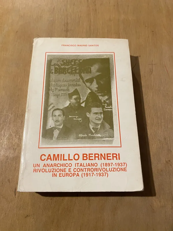 Tapa de Camillo Berneri. Un anarchico Italiano - Madrid Santos (3j1