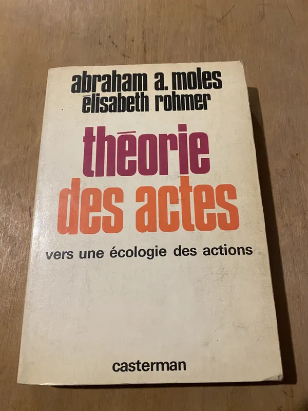 Theorie des actes Vers une ecologie des- Moles; Rohmer (3j1