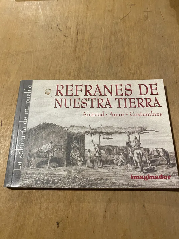 La sabiduria de mi pueblo. Refranes de nuestra tierra (3j1)