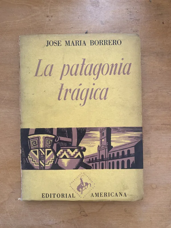 Tapa de La patagonia tragica - Borrero, Jose Maria (dd2)