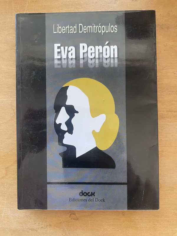 Eva Peron - Demitropulos, Libertad (dd4)