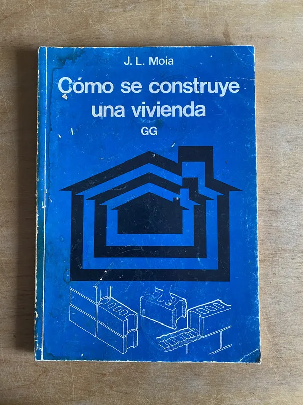 Como se constrye una vivienda - Moia, J.L. (2to)