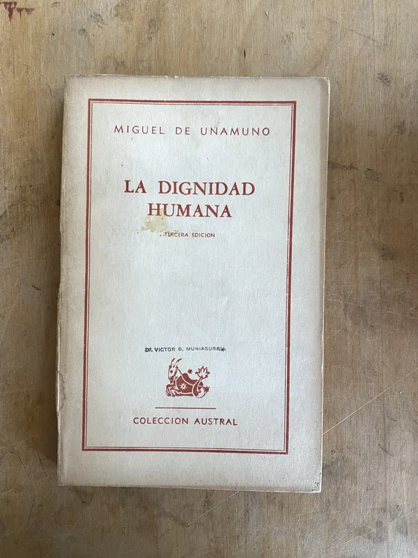 La dignidad humana - De Unamuno, Miguel (ñ3)