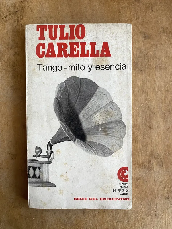 Tango-mito y esencia - Carella, Tulio (ñ3)