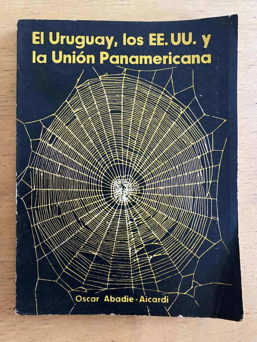El Uruguay Y Los Eeuu La Union Panameri- Abadie Aicardi (k1)