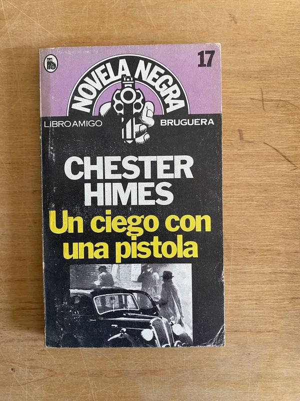 Un ciego con una pistola - Himes, Chester (3m1)