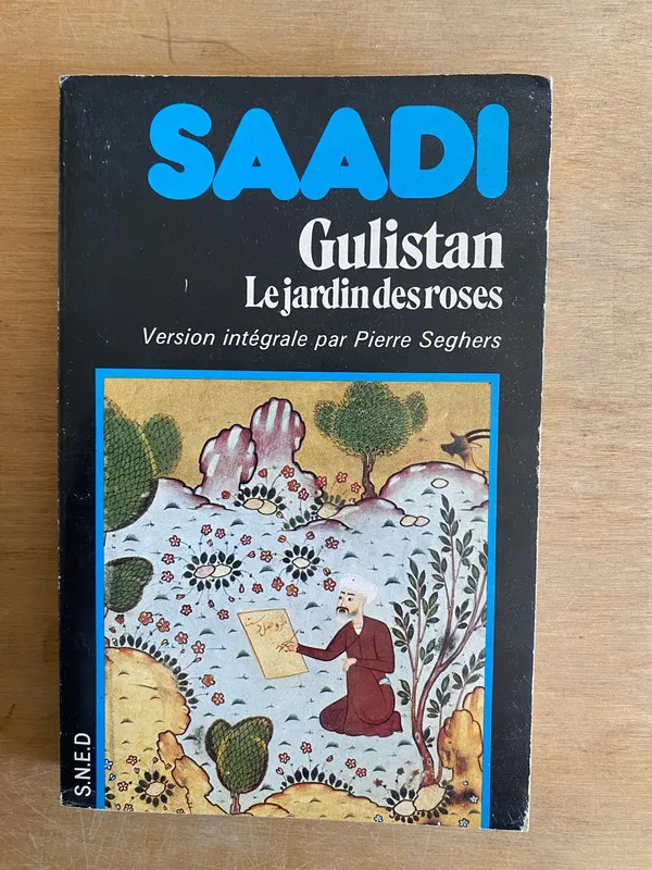 Gulistan: Le jardin des roses - Saadi (3m1)