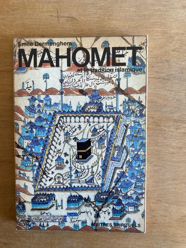 Mahomet et la tradition islamique - Dermenghem, Emile (3m1)