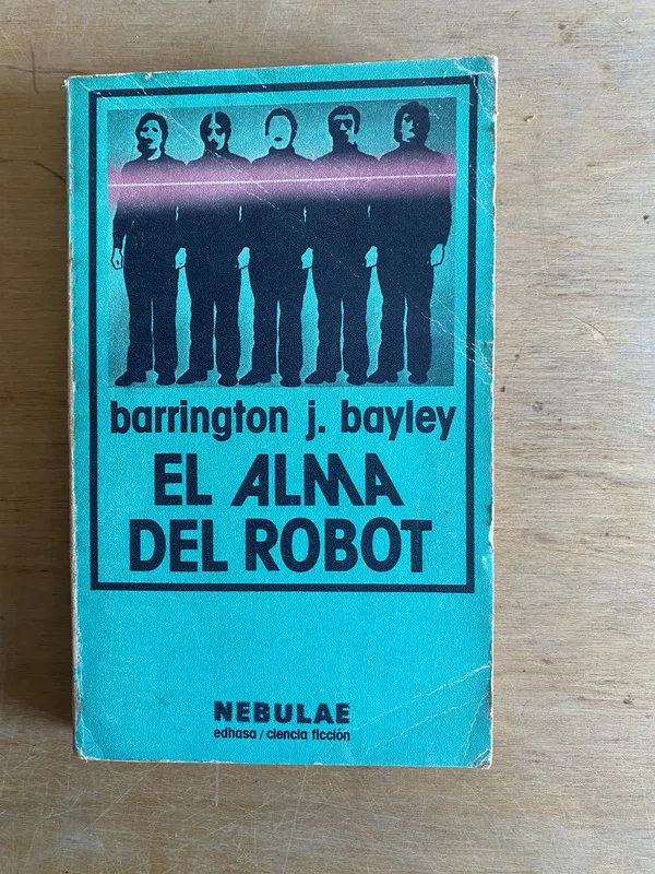 Tapa de El alma del robot - Barrington J. Bayley (3m1)