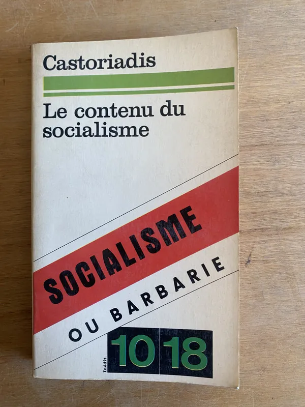 Le contenu du socialisme - Castoriadis (3m2)