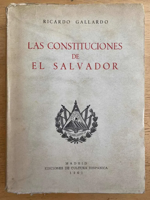 Las Constituciones De El Salvador - Gallardo, Ricardo (g7)