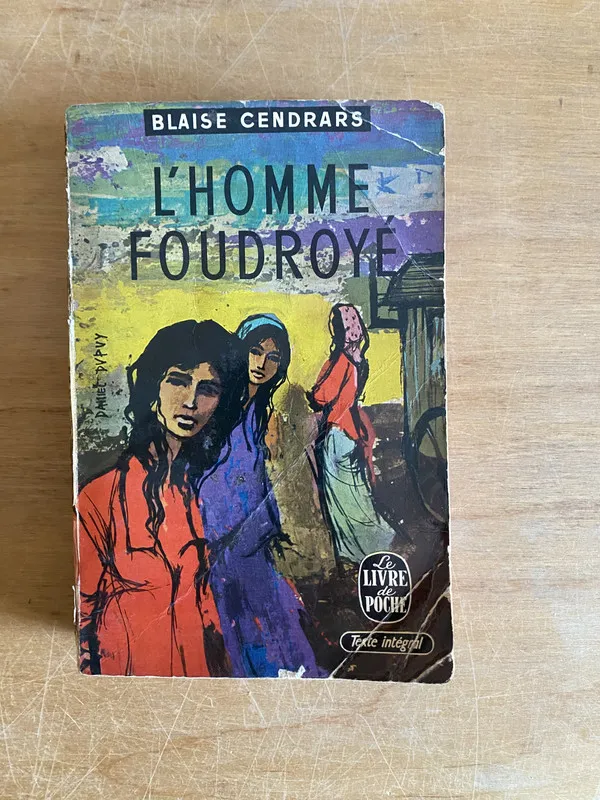 L´homme Foudroye - Cendrars, Blaise (3k2)