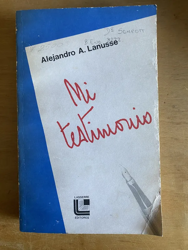 Mi testimonio - Lanusse, Alejandro. A (3k3)