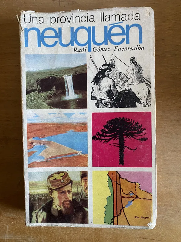 Tapa de Una provincia llamada Neuquen - Gomez Fuentealba, Raul (3k3