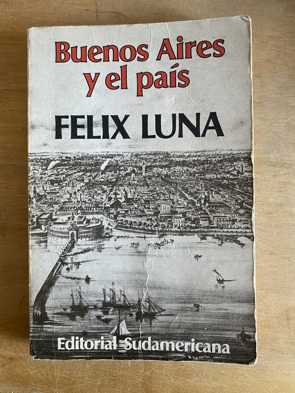 Tapa de Buenos Aires y el pais - Luna, Felix (3k3)