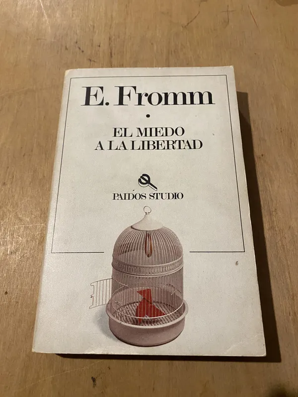 El miedo a la libertad - Fromm, E (3j1)
