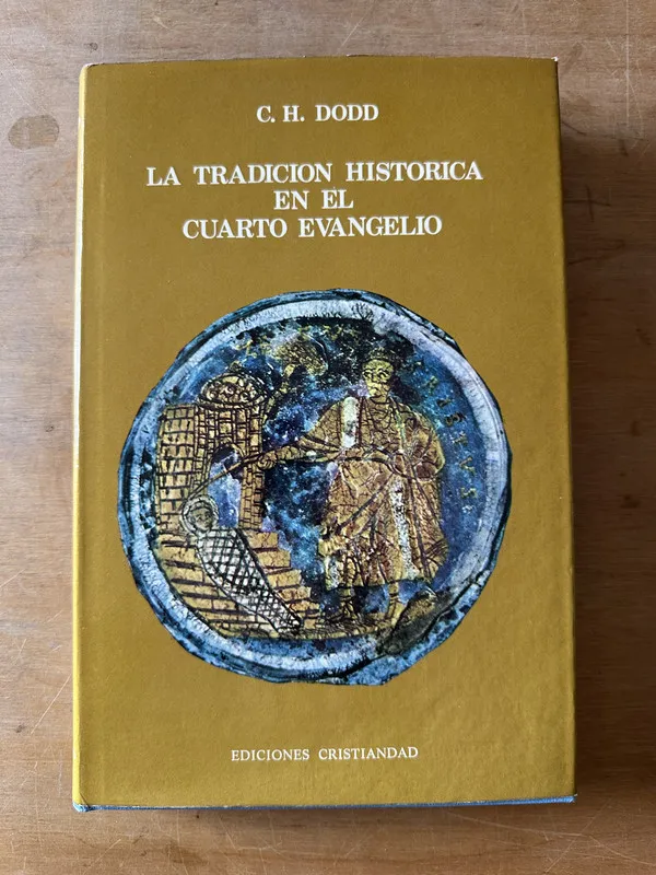 La tradicion historica en el cuarto evangelio - Dodd (3j2)