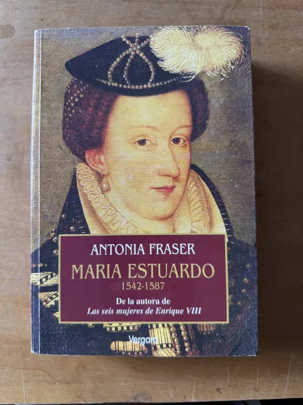 Maria Estuardo - Fraser, Antonia (3K4)