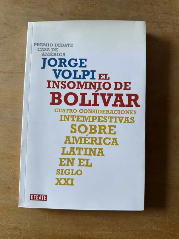 El insomnio de Bolivar - Volpi, Jorge (3K4)