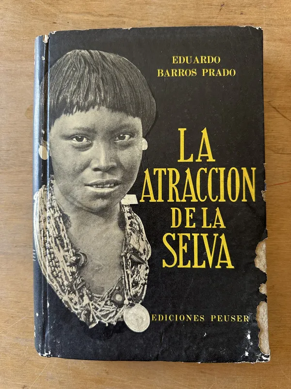 La atraccion de la selva - Barros Prado, Eduardo (3K6)