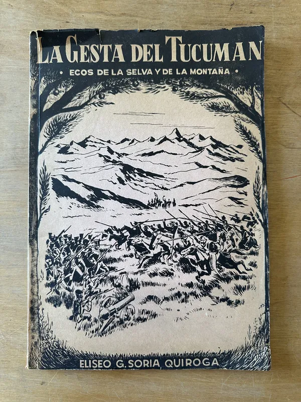 La gesta del Tucuman - Soria Quiroga, Eliseo G. (3K6)