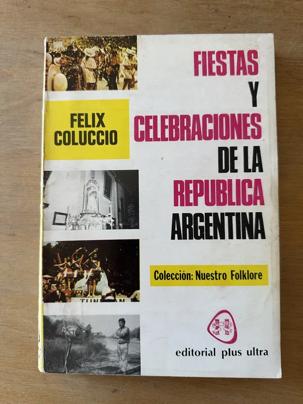 Fiestas y celebraciones de la Republica Arg- Coluccio (3K6)