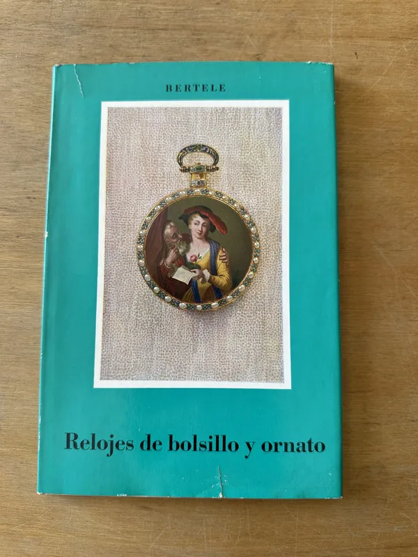 Relojes de bolsillo y ornato - Von Bertele, Hans (3L1)