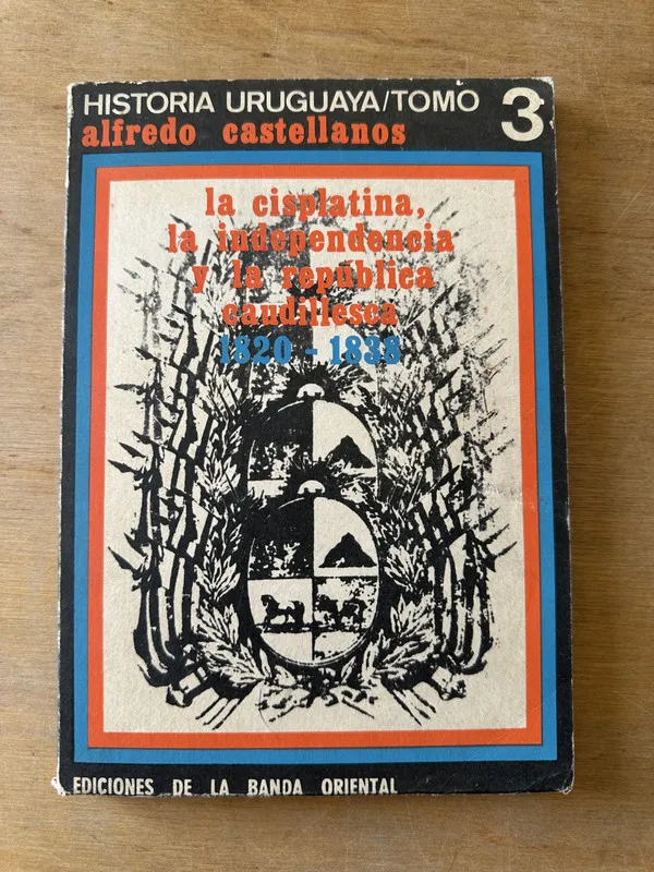 Historia uruguaya. Tomo 3 - Castellanos, Alfredo (3L2)