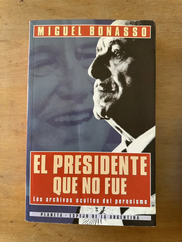 El presidente que no fue - Bonasso, Miguel (3L3)