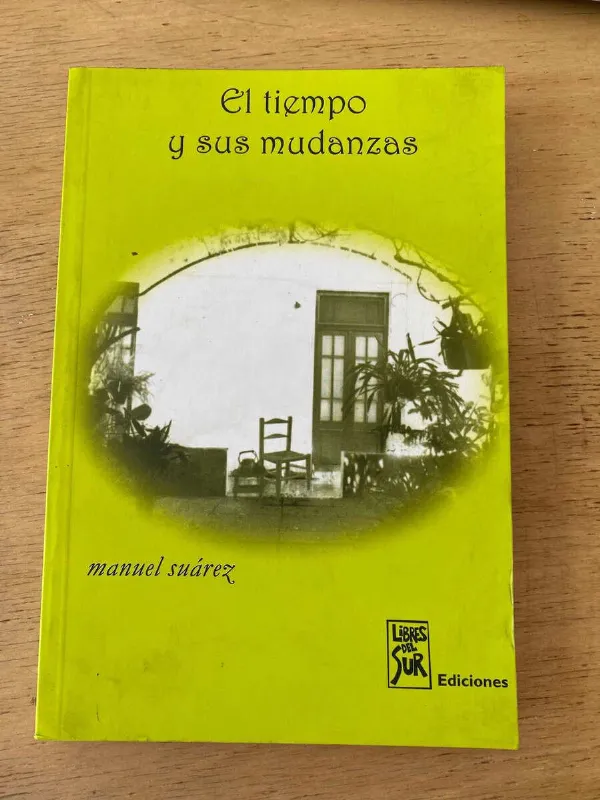 El Tiempo Y Sus Mudanzas - Suarez, Manuel (X2)