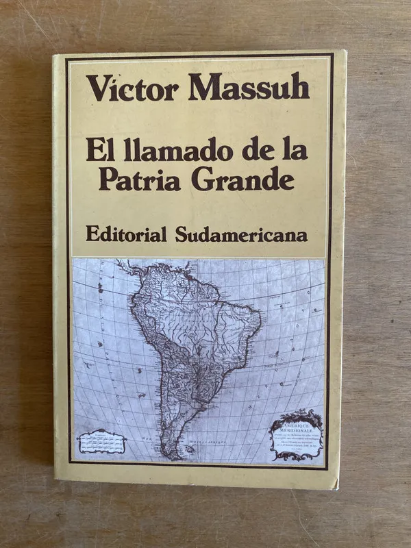 El llamado de la Patria Grande - Massuh, Victor (3n3)