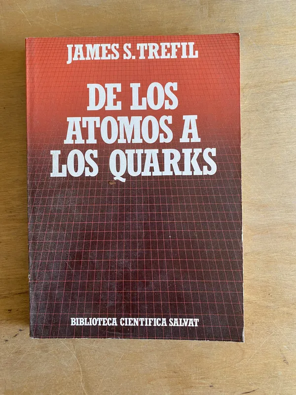 Tapa de De los atomos a los quarks - Trefil, James. S (3n3)