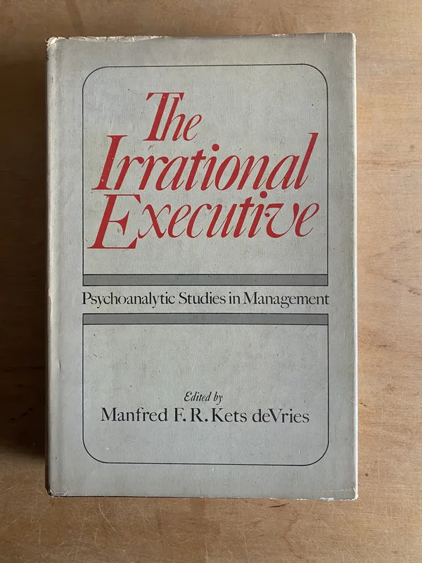 Tapa de The Irrational Executive. Psychoanalytic Stud- Manfred (3n4
