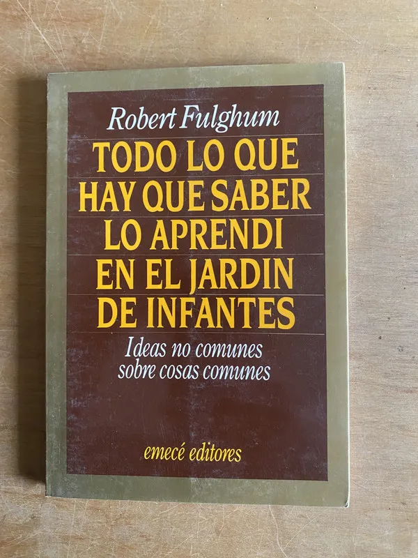 Todo lo que hay que saber lo aprendi en el- Fulghum (3n4)