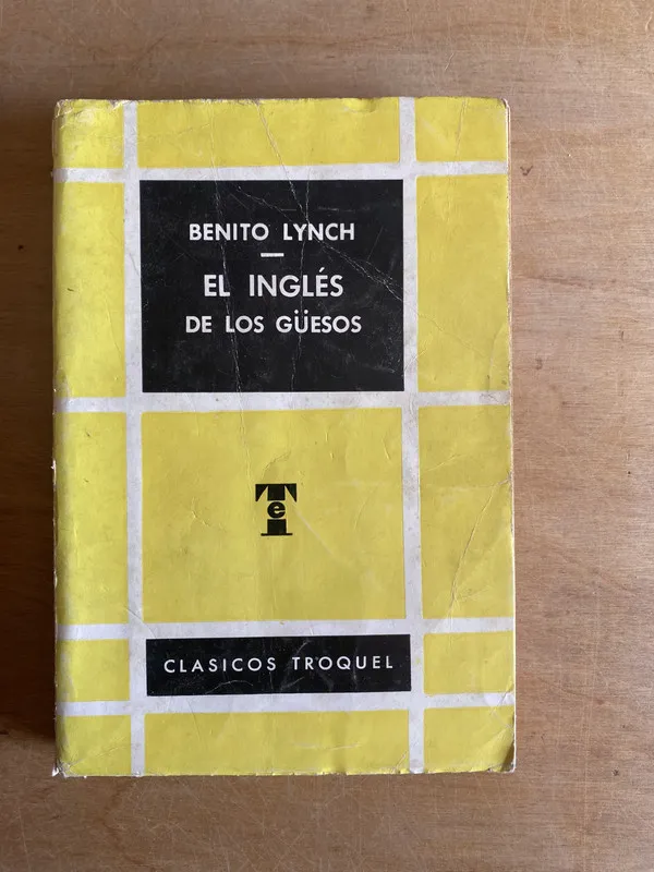 El ingles de los güesos - Lynch, Benito (3n1)