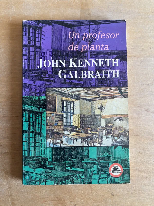 Un profesor de planta - Kenneth Galbraith, John (3n1)