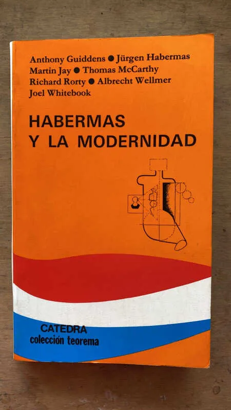 Habermas Y La Modernidad - Guiddens; Habermas (bb2)