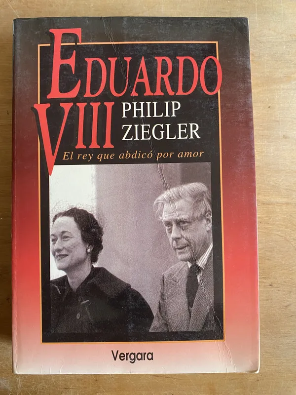 Tapa de Eduardo VIII. El rey que abdico por amor - Ziegler (3n2)